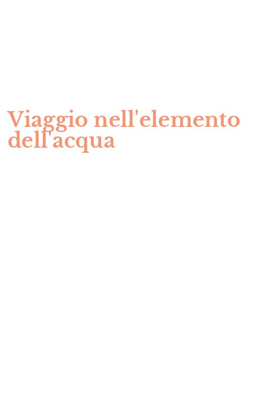 Viaggio nell'elemento dell'acqua