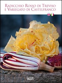 Radicchio Rosso di Treviso e Variegato di Castelfranco