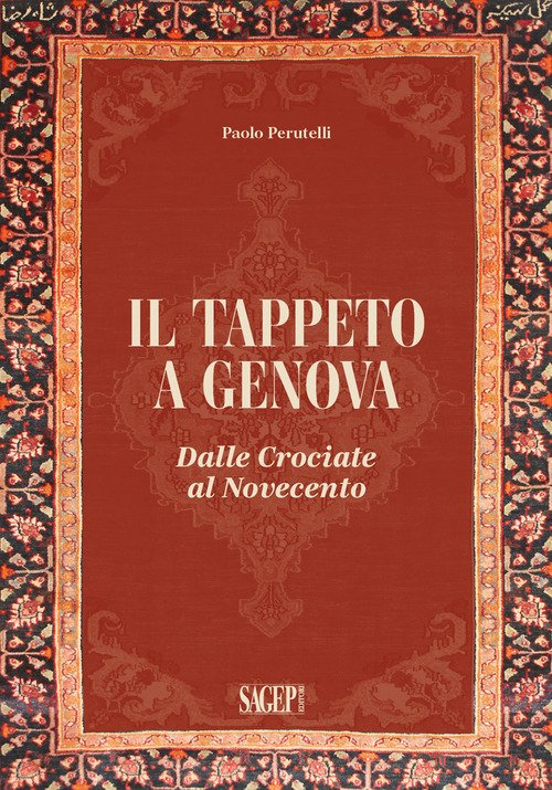 Il tappeto a Genova. Dalle crociate al Novecento