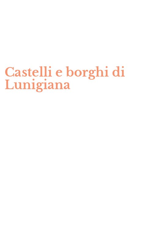 Castelli e borghi di Lunigiana