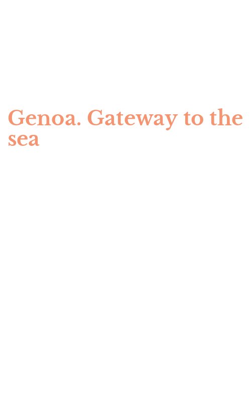 Genoa. Gateway to the sea