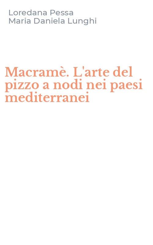 Macramè. L'arte del pizzo a nodi nei paesi mediterranei