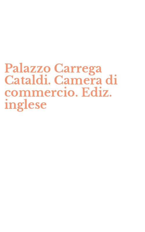 Palazzo Carrega Cataldi. Camera di commercio. Ediz. inglese