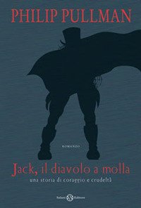 Jack il diavolo a molla. Una storia di coraggio e crudeltà