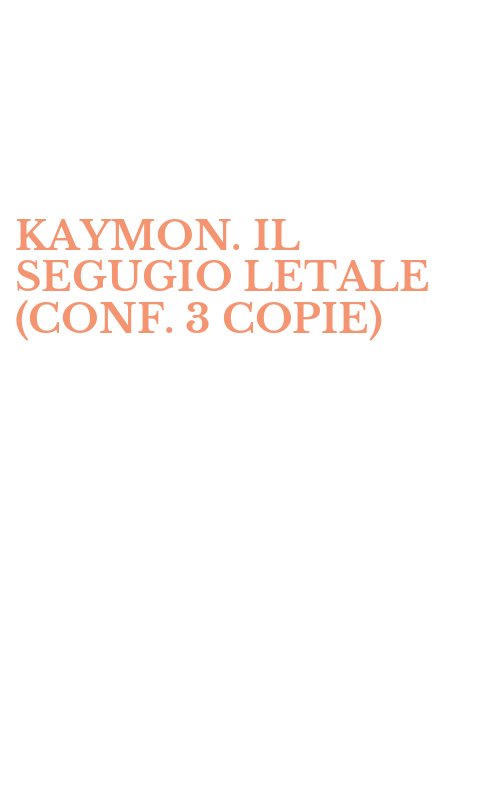 KAYMON. IL SEGUGIO LETALE (CONF. 3 COPIE)