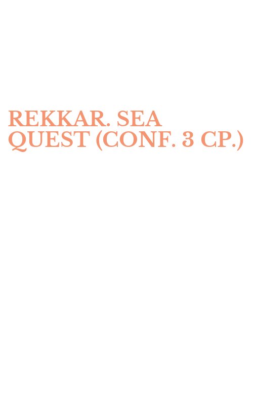 REKKAR. SEA QUEST (CONF. 3 CP.)