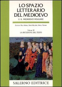 Lo spazio letterario del Medioevo. Il Medioevo volgare