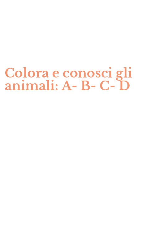 Colora e conosci gli animali: A-B-C-D