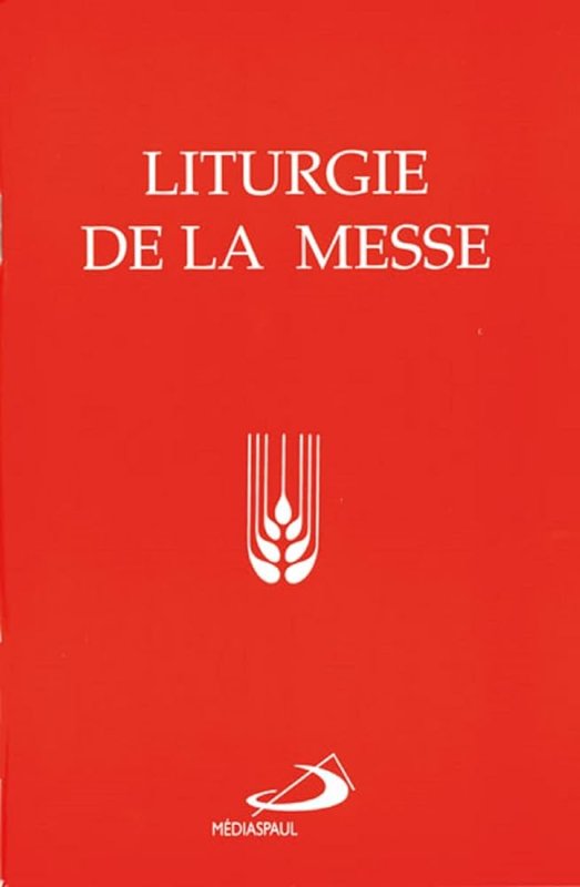 LITURGIE DE LA MESSE
