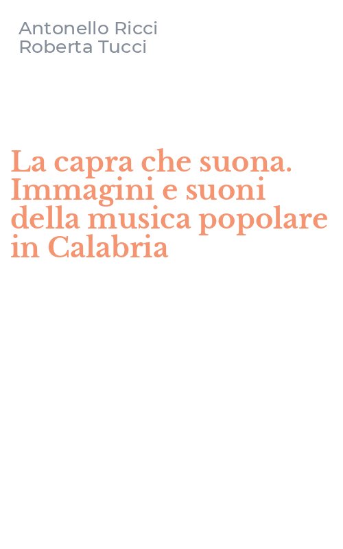 La capra che suona. Immagini e suoni della musica popolare in Calabria