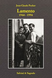 Lamento 1944-1994. Ediz. italiana e francese