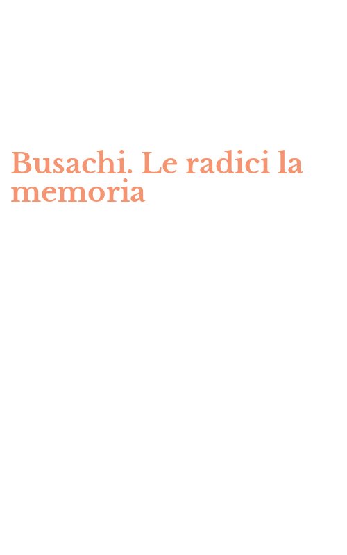 Busachi. Le radici la memoria