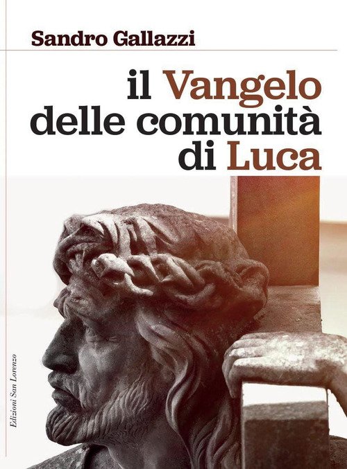 Il Vangelo delle comunità di Luca