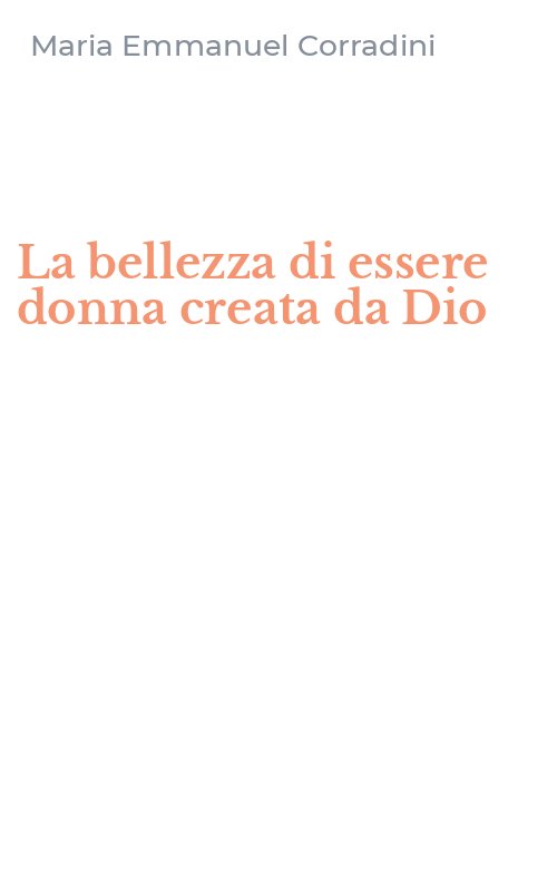 La bellezza di essere donna creata da Dio