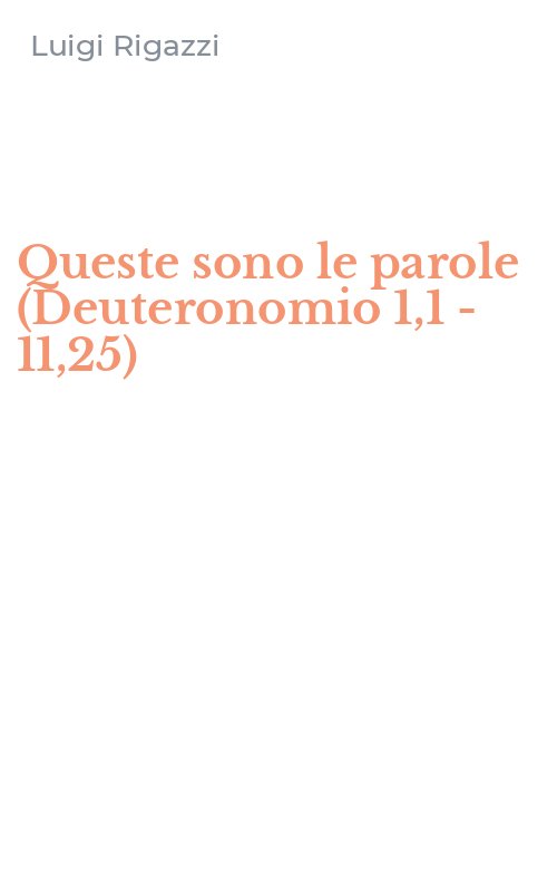 Queste sono le parole (Deuteronomio 1,1 - 11,25)