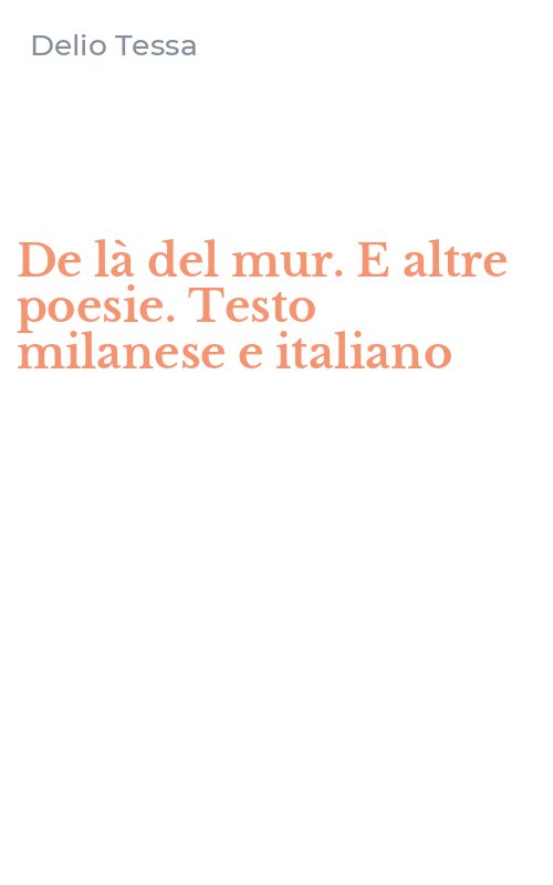 De là del mur. E altre poesie. Testo milanese e italiano
