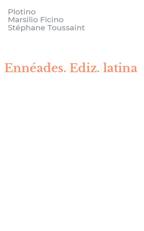 Ennéades. Ediz. latina