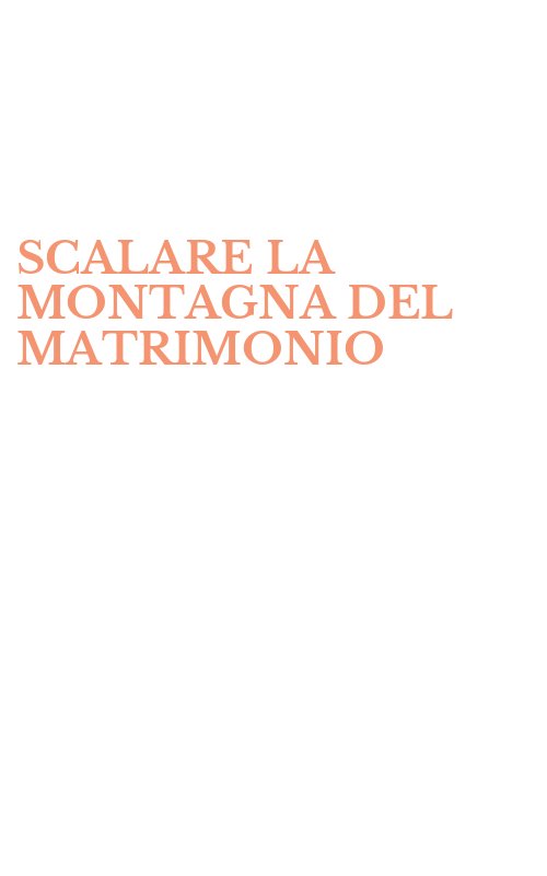 SCALARE LA MONTAGNA DEL MATRIMONIO
