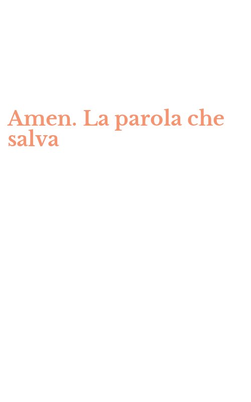 Amen. La parola che salva - autori-vari - SAN PAOLO EDIZIONI - Libro Ancora  Store