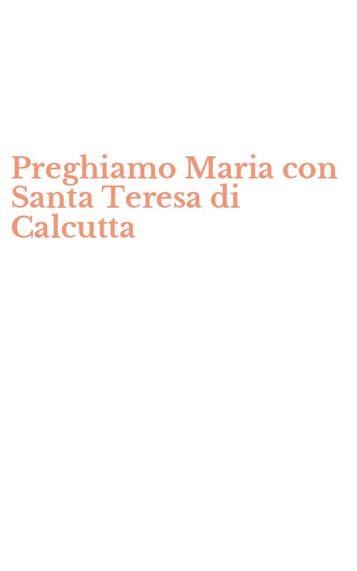 Preghiamo Maria con Santa Teresa di Calcutta