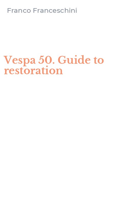 Vespa 50. Guide to restoration