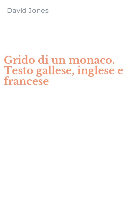 Grido di un monaco. Testo gallese, inglese e francese