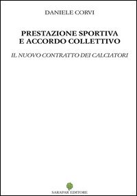 Prestazione sportiva e accordo collettivo