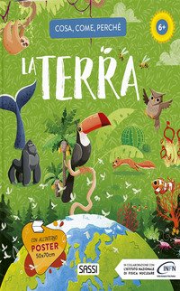 La Terra. Cosa, come, perché