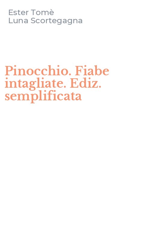 Pinocchio. Fiabe intagliate. Ediz. semplificata