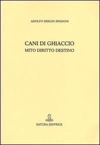 Cani di ghiaccio. Mito diritto destino