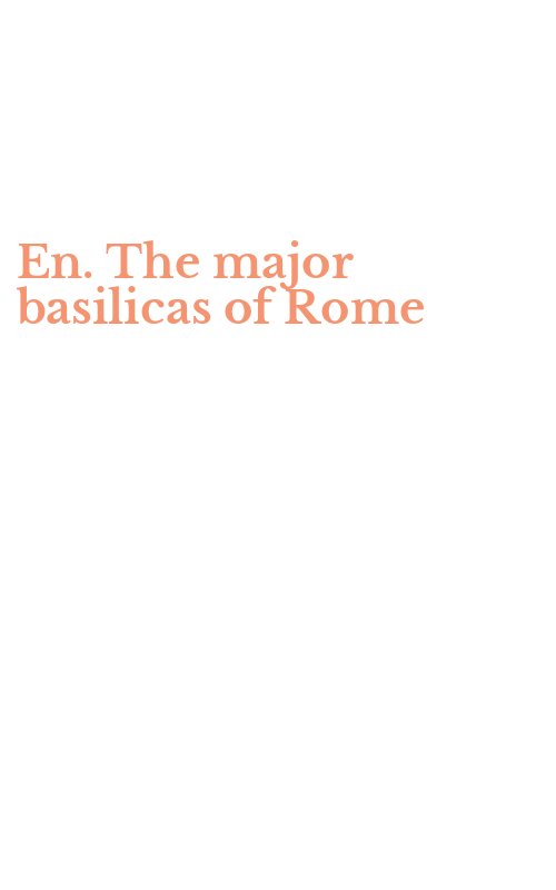 En. The major basilicas of Rome