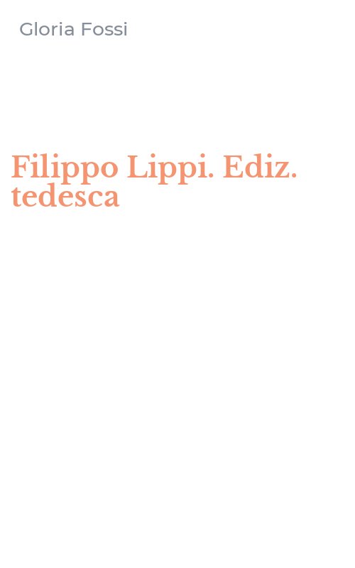 Filippo Lippi. Ediz. tedesca