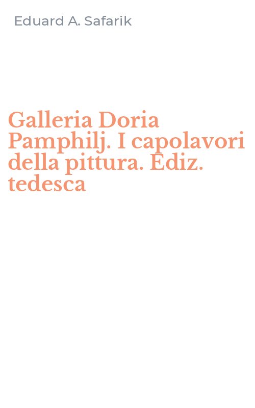 Galleria Doria Pamphilj. I capolavori della pittura. Ediz. tedesca