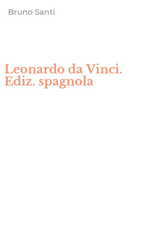 Leonardo da Vinci. Ediz. spagnola