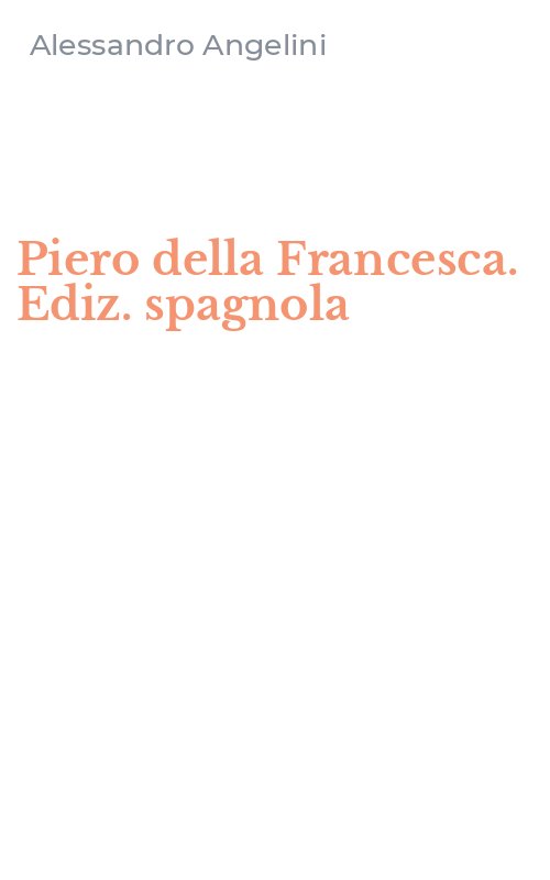 Piero della Francesca. Ediz. spagnola