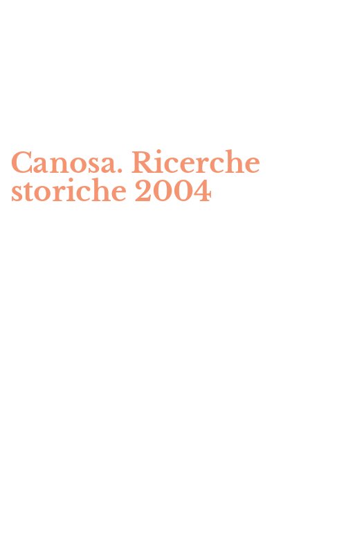 Canosa. Ricerche storiche 2004