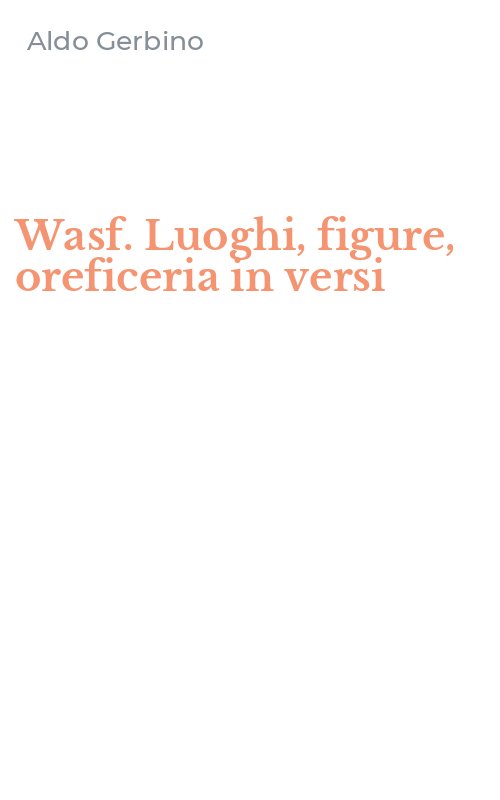 Wasf. Luoghi, figure, oreficeria in versi
