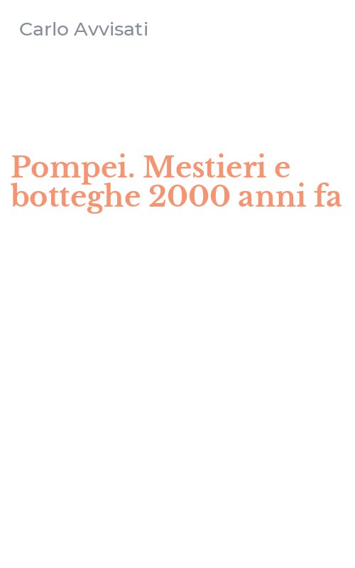 Pompei. Mestieri e botteghe 2000 anni fa