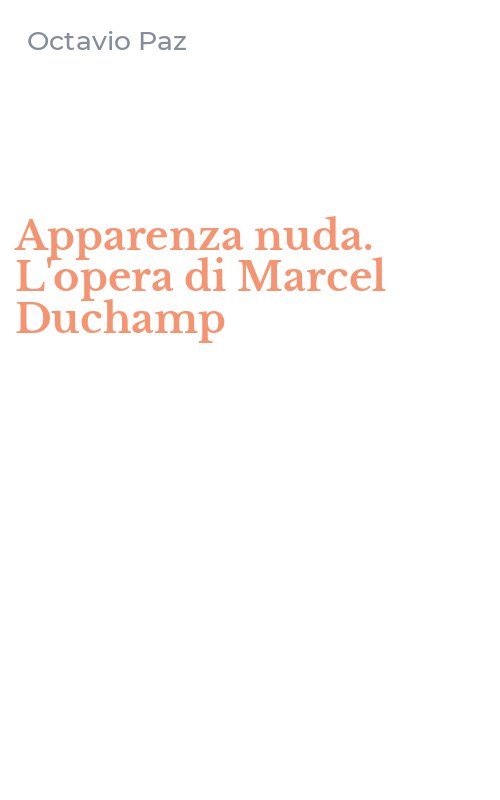 Apparenza nuda. L'opera di Marcel Duchamp