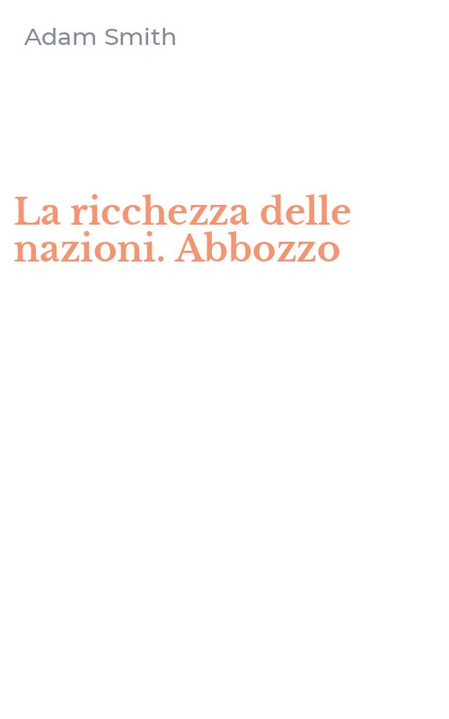 La ricchezza delle nazioni. Abbozzo
