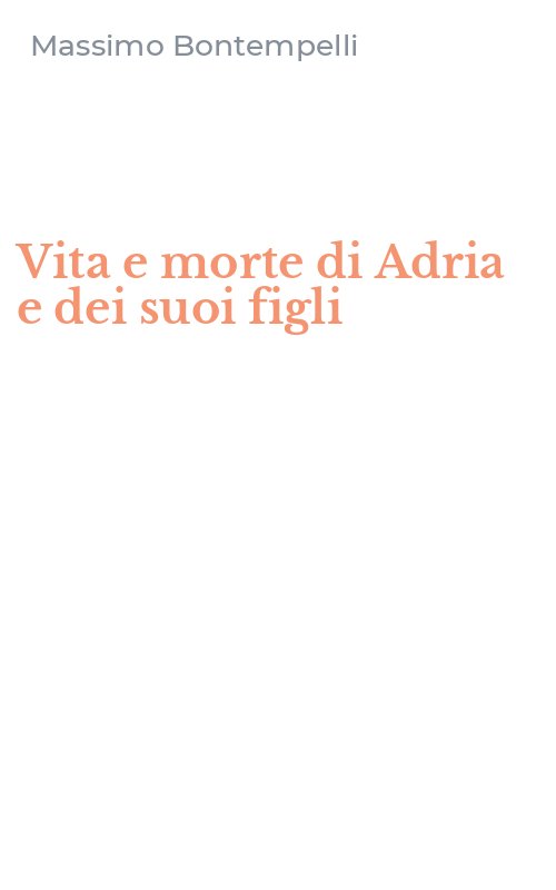Vita e morte di Adria e dei suoi figli