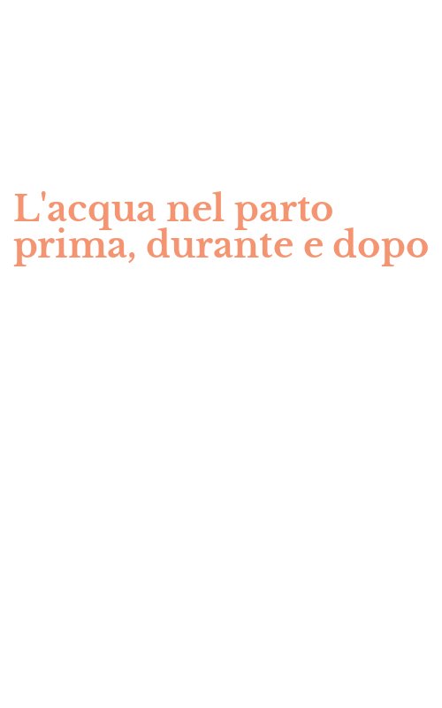 L'acqua nel parto prima, durante e dopo