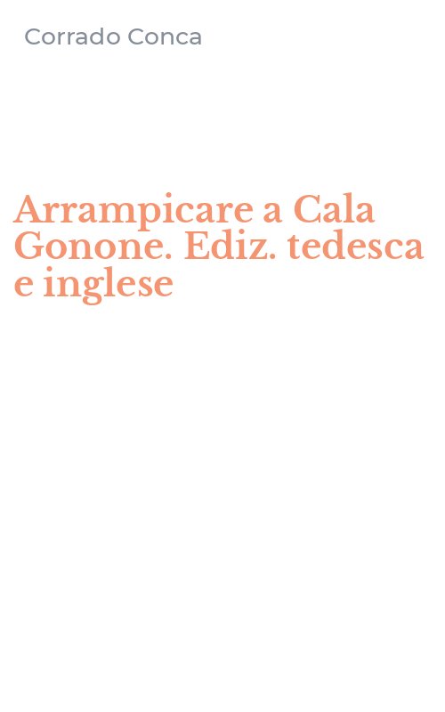 Arrampicare a Cala Gonone. Ediz. tedesca e inglese