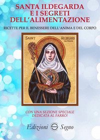 Santa Ildegarda e i segreti dell'alimentazione