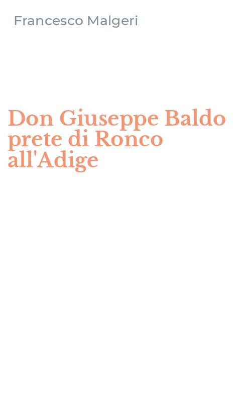 Don Giuseppe Baldo prete di Ronco all'Adige