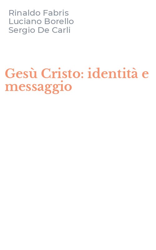 Gesù Cristo: identità e messaggio
