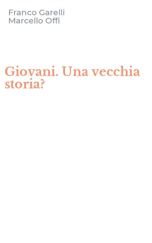 Giovani. Una vecchia storia?