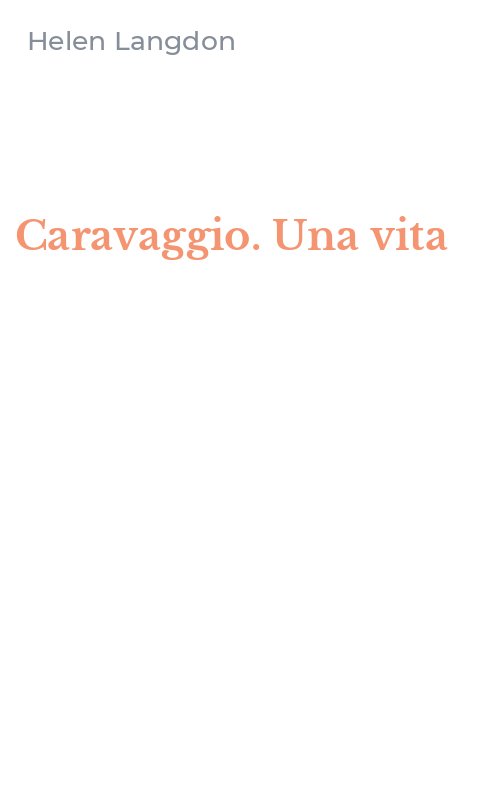 Caravaggio. Una vita