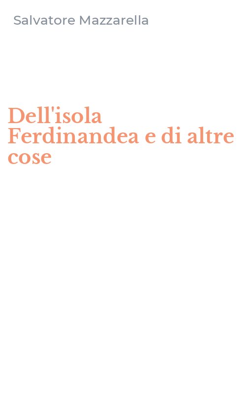 Dell'isola Ferdinandea e di altre cose