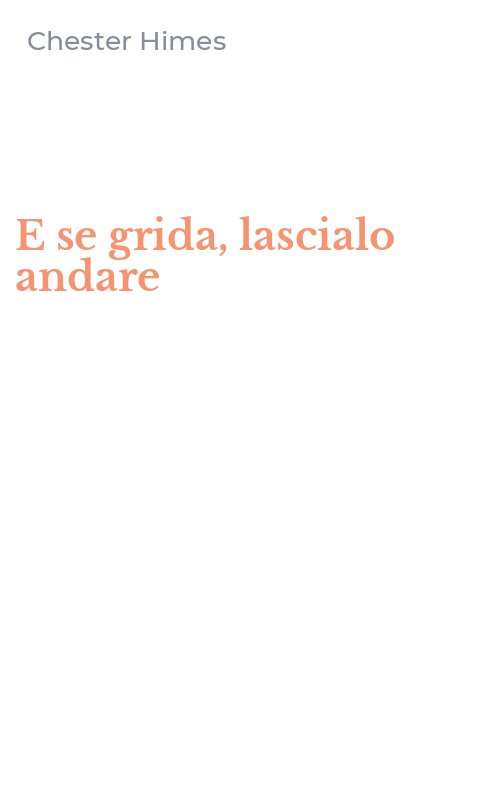 E se grida, lascialo andare